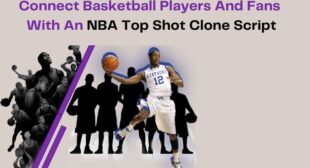 Connect basketball players and fans with an NBA Top Shot clone Script